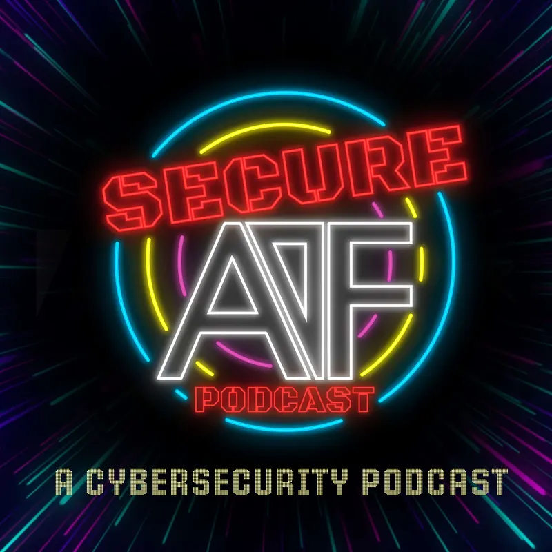 Secure AF - A Cybersecurity Podcast artwork