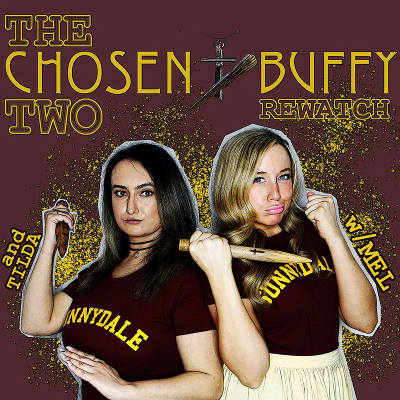 The Chosen Two - A Buffy Rewatch artwork