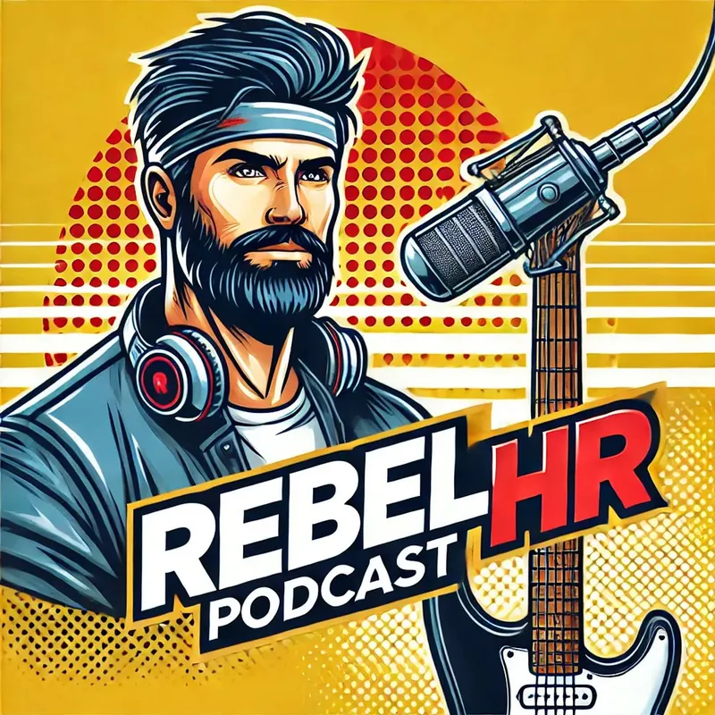 Rebel HR Podcast: Life and Work on Your Terms artwork