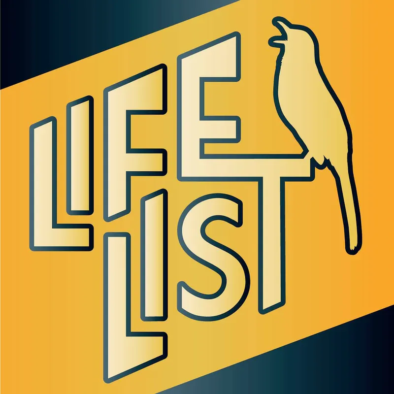 Life List: A Birding Podcast artwork