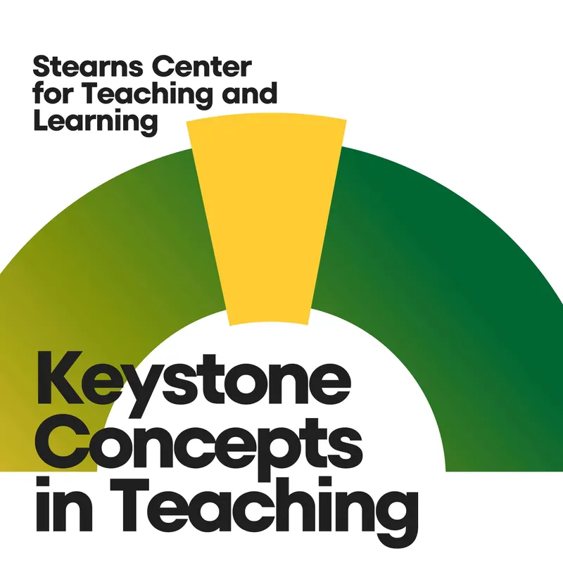 Keystone Concepts in Teaching: A Higher Education Podcast from the Stearns Center for Teaching and Learning artwork