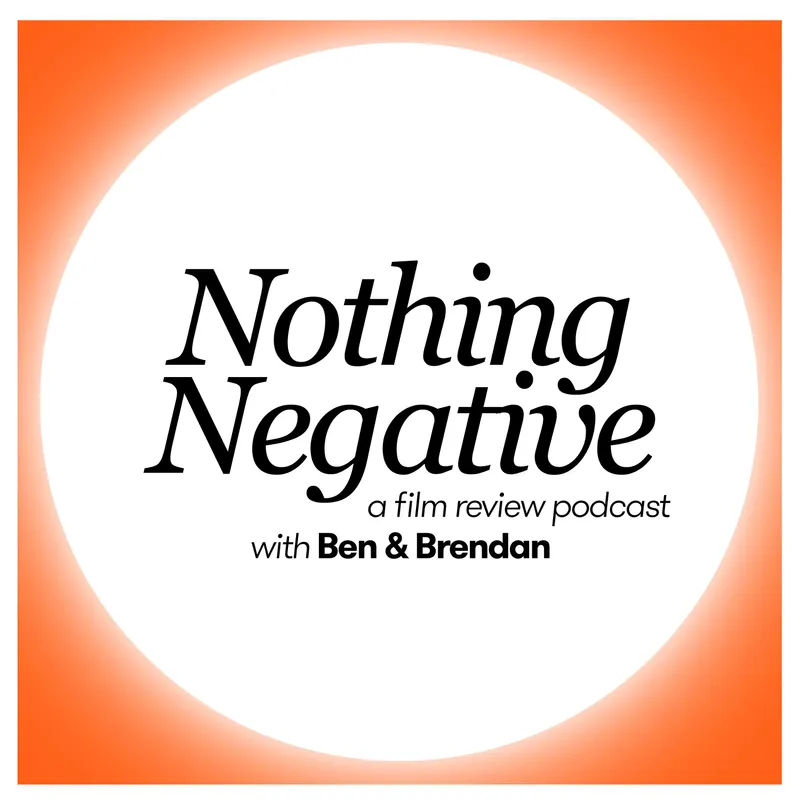 Nothing Negative - A Film Review Podcast artwork