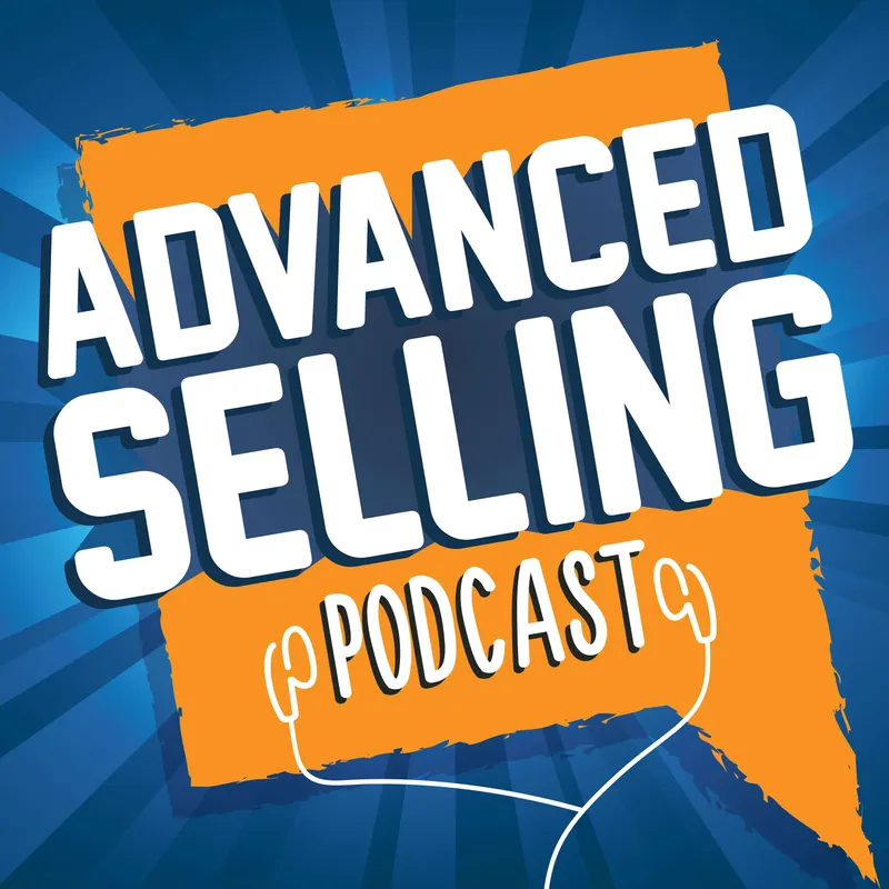 The Advanced Selling Podcast artwork
