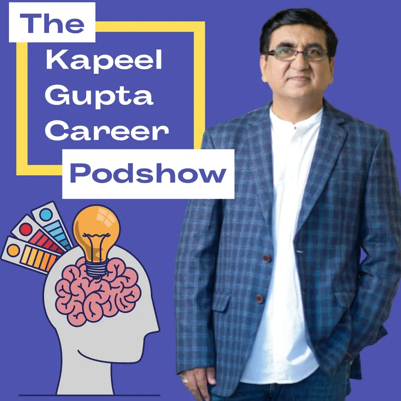 The Kapeel Gupta Career Podshow artwork