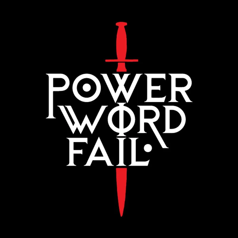 Power Word Fail - D&D Actual Play artwork