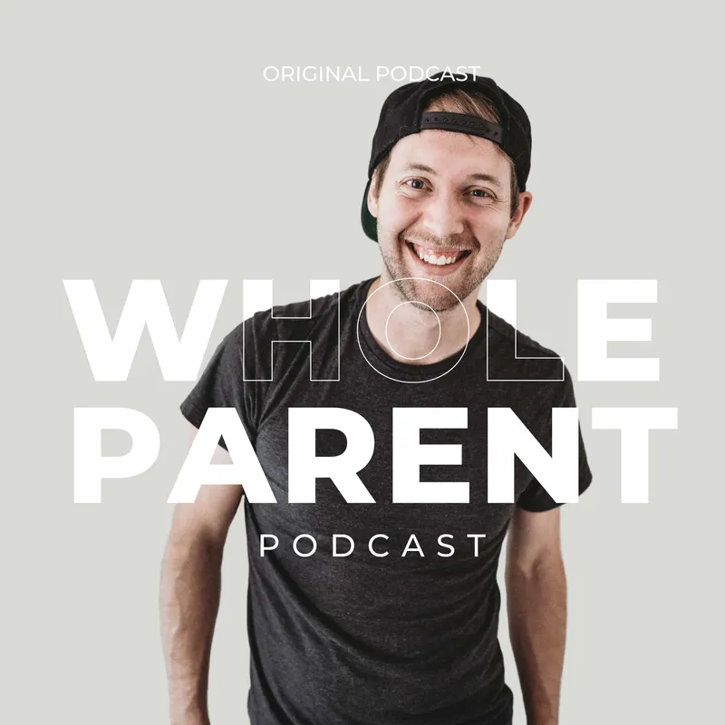 The Whole Parent Podcast artwork