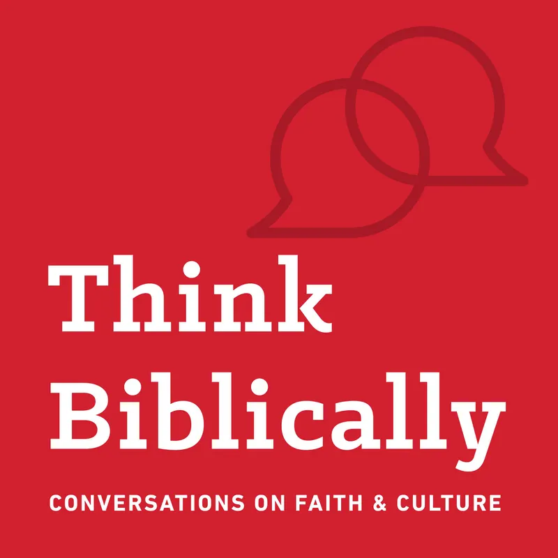 Think Biblically: Conversations on Faith & Culture artwork