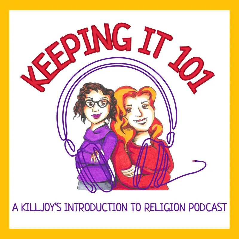 Keeping It 101: A Killjoy's Introduction to Religion Podcast artwork