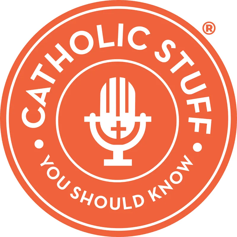 Catholic Stuff You Should Know artwork