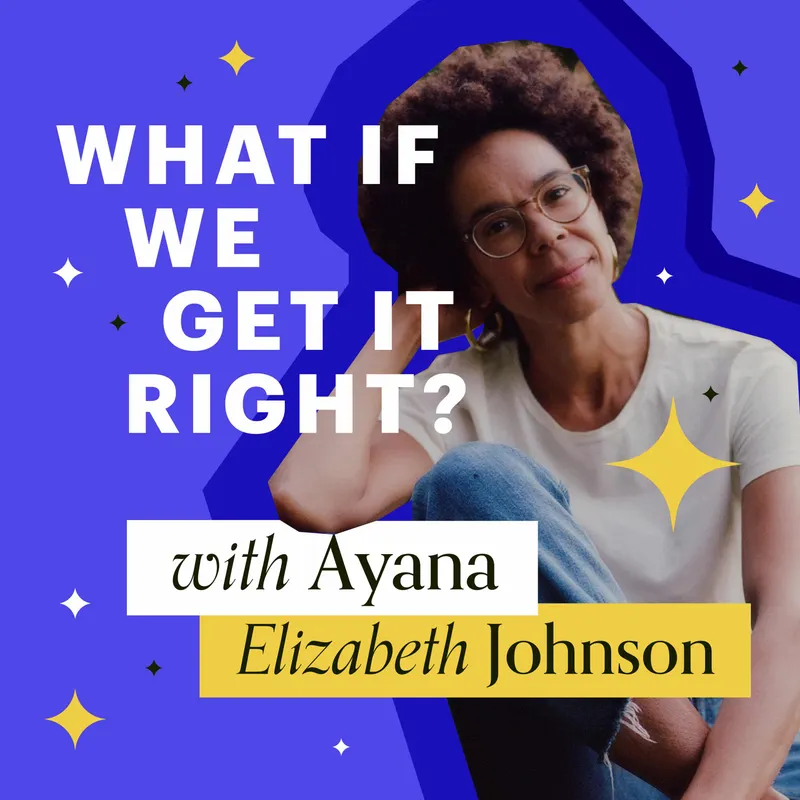 WHAT IF WE GET IT RIGHT? artwork