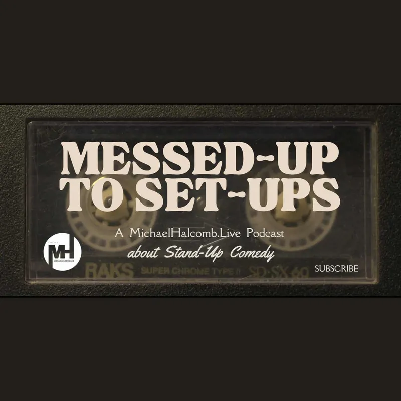 Messed-Up To Set-Ups - A MichaelHalcomb.Live Podcast artwork