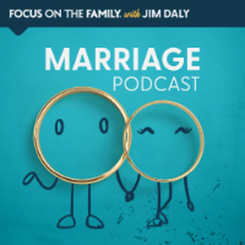 Focus on the Family Marriage Podcast artwork