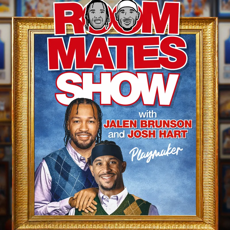 Roommates Show with Jalen Brunson & Josh Hart artwork