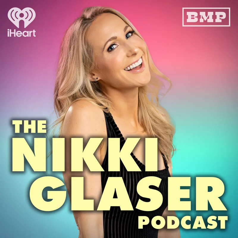 The Nikki Glaser Podcast artwork