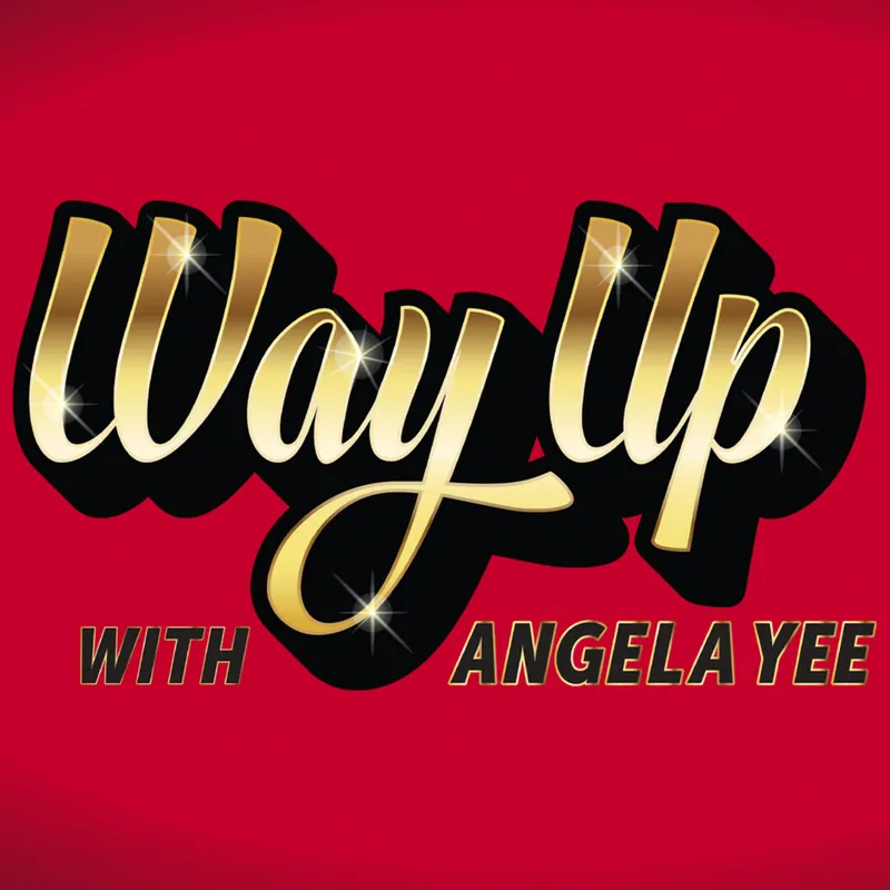 Way Up With Angela Yee artwork