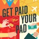 Get Paid For Your Pad artwork