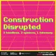 Construction Disrupted artwork