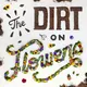 The Dirt on Flowers artwork