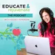 Educate & Rejuvenate: The Podcast artwork