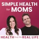 Simple Health for Moms (Sustainable Fitness & Hormone Health) artwork