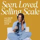 Seen, Loved, Selling, Scale™ artwork
