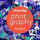 Great Big Photography World artwork