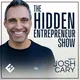 The Hidden Entrepreneur Show with Josh Cary artwork