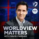 Worldview Matters With David Fiorazo artwork