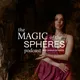 Magic of the Spheres Podcast artwork