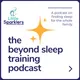 The Beyond Sleep Training podcast artwork
