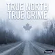 True North True Crime artwork