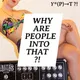 Why Are People Into That?! artwork
