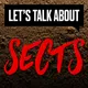 Let's Talk About Sects artwork