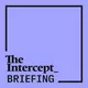 The Intercept Briefing artwork