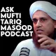 Ask Mufti Tariq Masood Podcast artwork