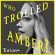 Who Trolled Amber? artwork