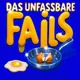 FAILS – Das Unfassbare: True Stories & Comedy über Alltagsdramen artwork