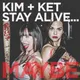 Kim and Ket Stay Alive... Maybe artwork