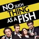 No Such Thing As A Fish artwork