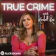 True Crime with Kendall Rae artwork
