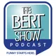 The Bert Show artwork