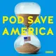 Pod Save America artwork