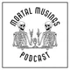 Mortal Musings Podcast artwork
