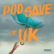 Pod Save the UK artwork
