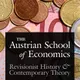 Austrian School of Economics: Revisionist History and Contemporary Theory artwork