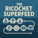 The Ricochet Superfeed artwork