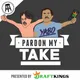 Pardon My Take artwork