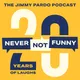 Never Not Funny: The Jimmy Pardo Podcast artwork