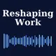 Reshaping Work artwork