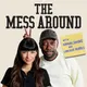The Mess Around with Hannah and Lamorne artwork